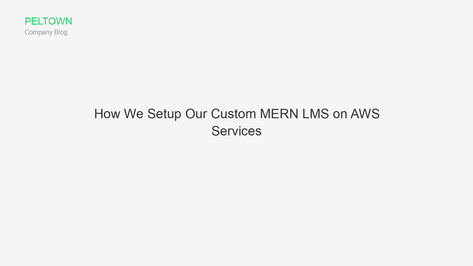 How We Setup Our Custom MERN LMS on AWS Services