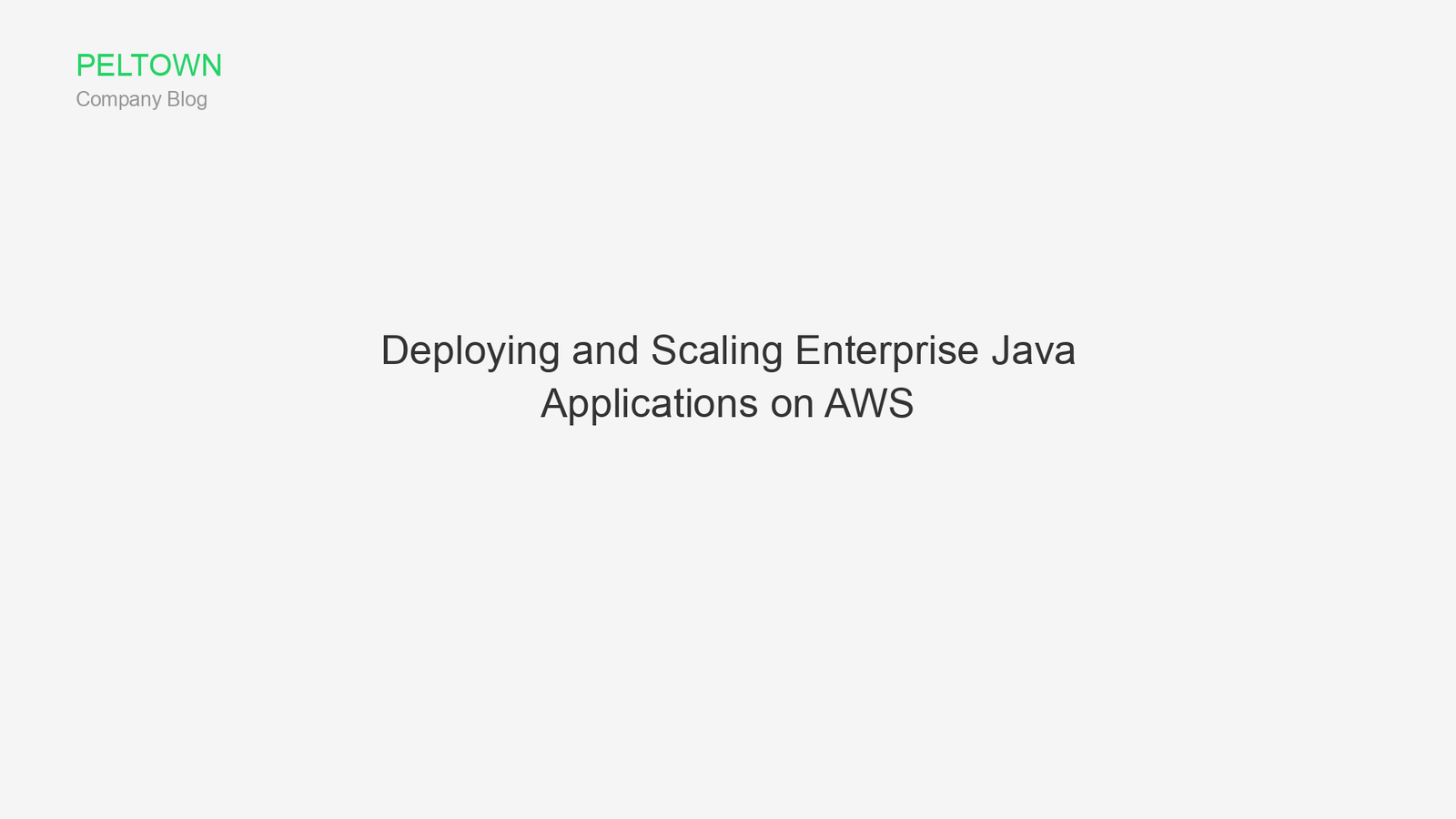 Deploying and Scaling Enterprise Java Applications on AWS