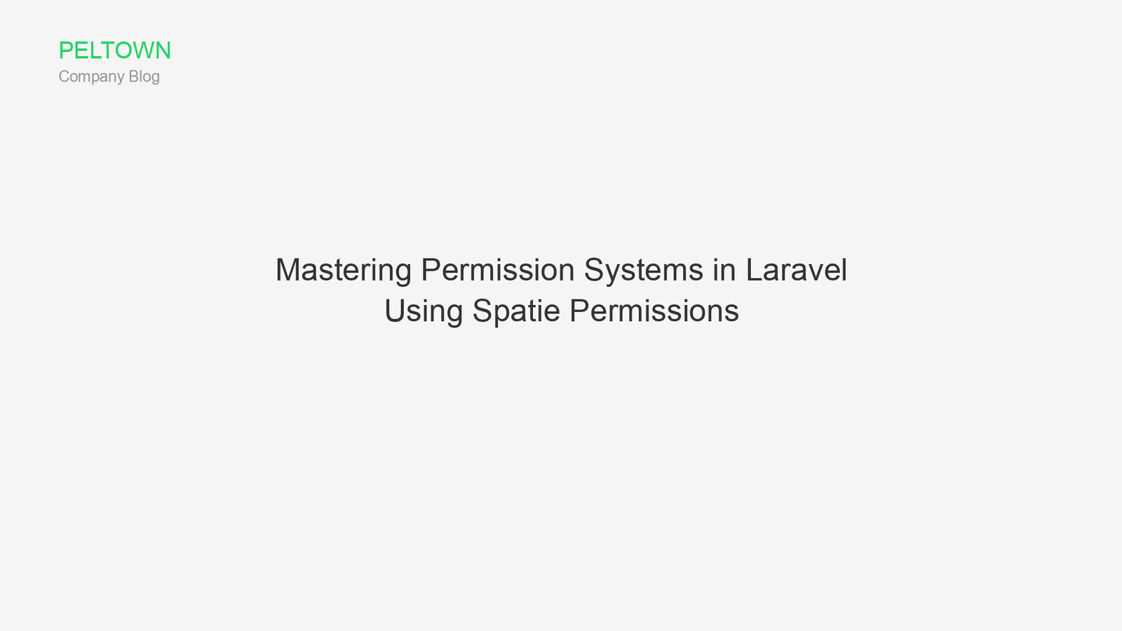 Mastering Permission Systems in Laravel Using Spatie Permissions