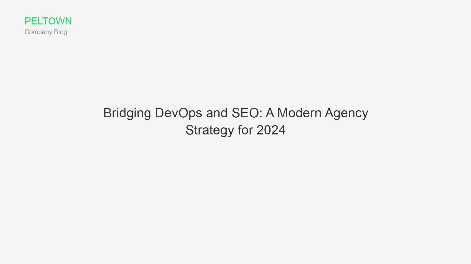 Bridging DevOps and SEO: A Modern Agency Strategy for 2024