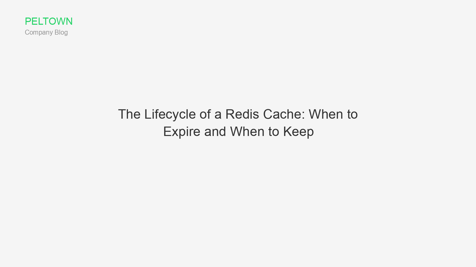 The Lifecycle of a Redis Cache: When to Expire and When to Keep