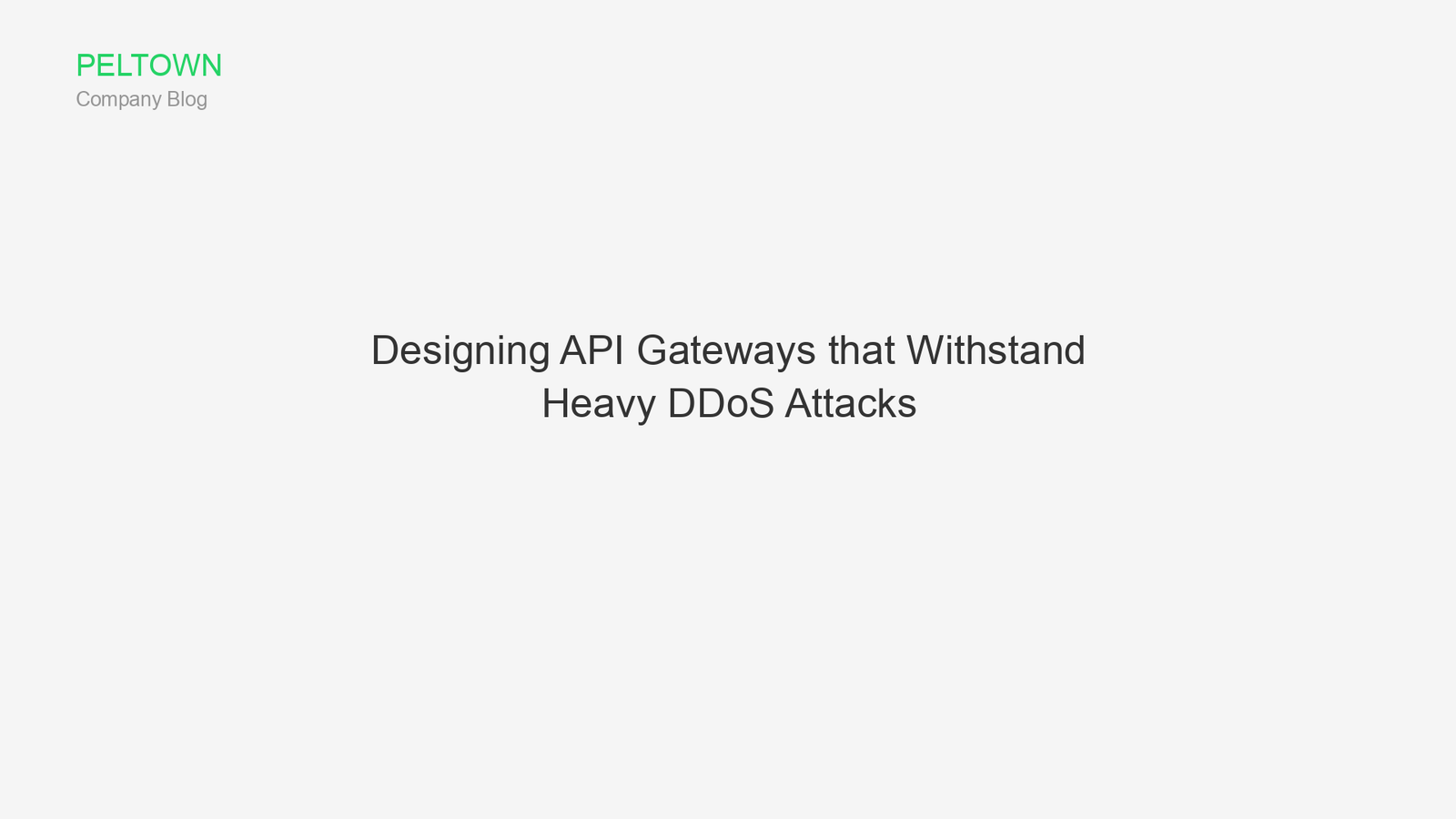 Designing API Gateways that Withstand Heavy DDoS Attacks