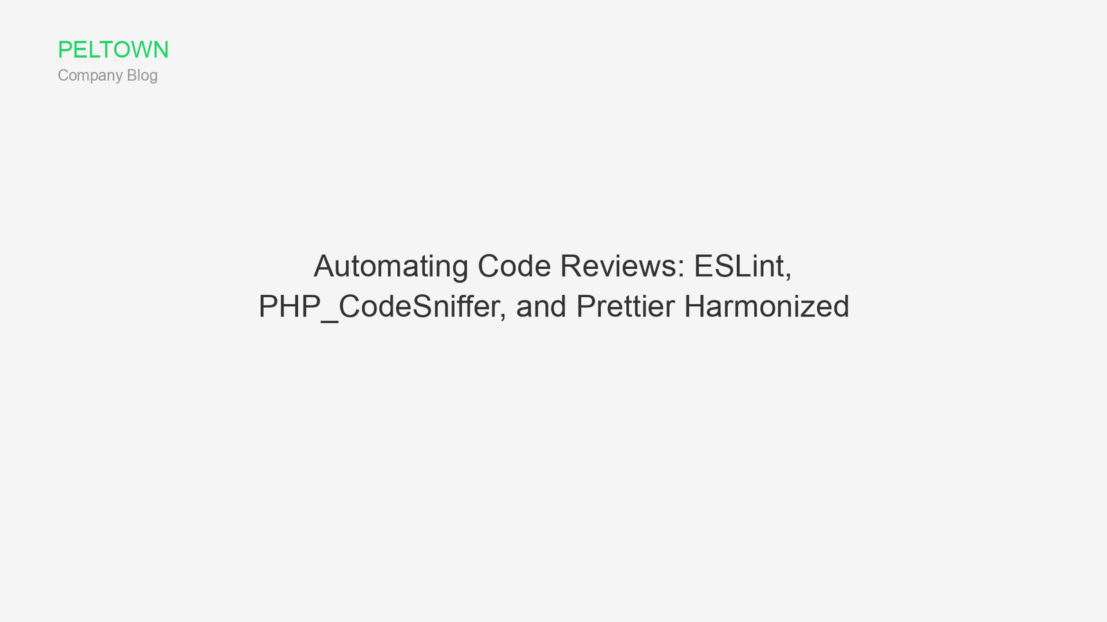 Automating Code Reviews: ESLint, PHP_CodeSniffer, and Prettier Harmonized