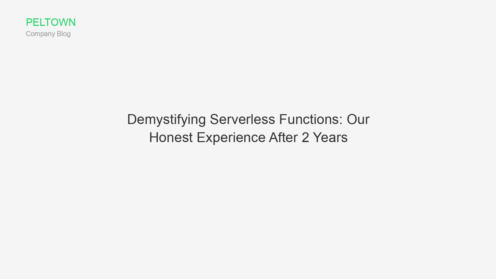 Demystifying Serverless Functions: Our Honest Experience After 2 Years