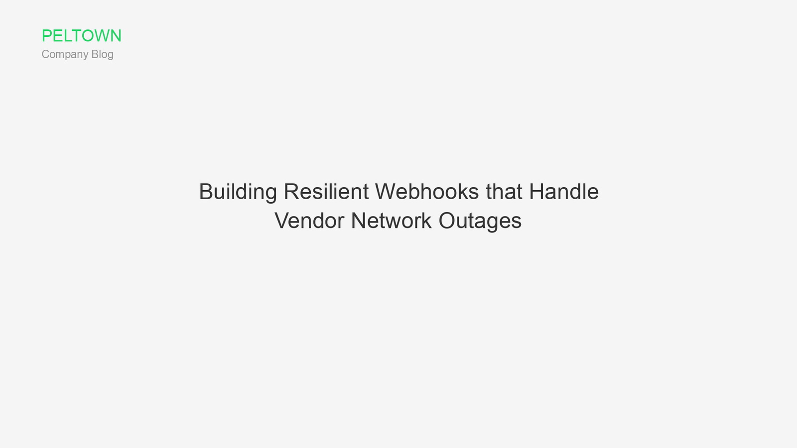 Building Resilient Webhooks that Handle Vendor Network Outages