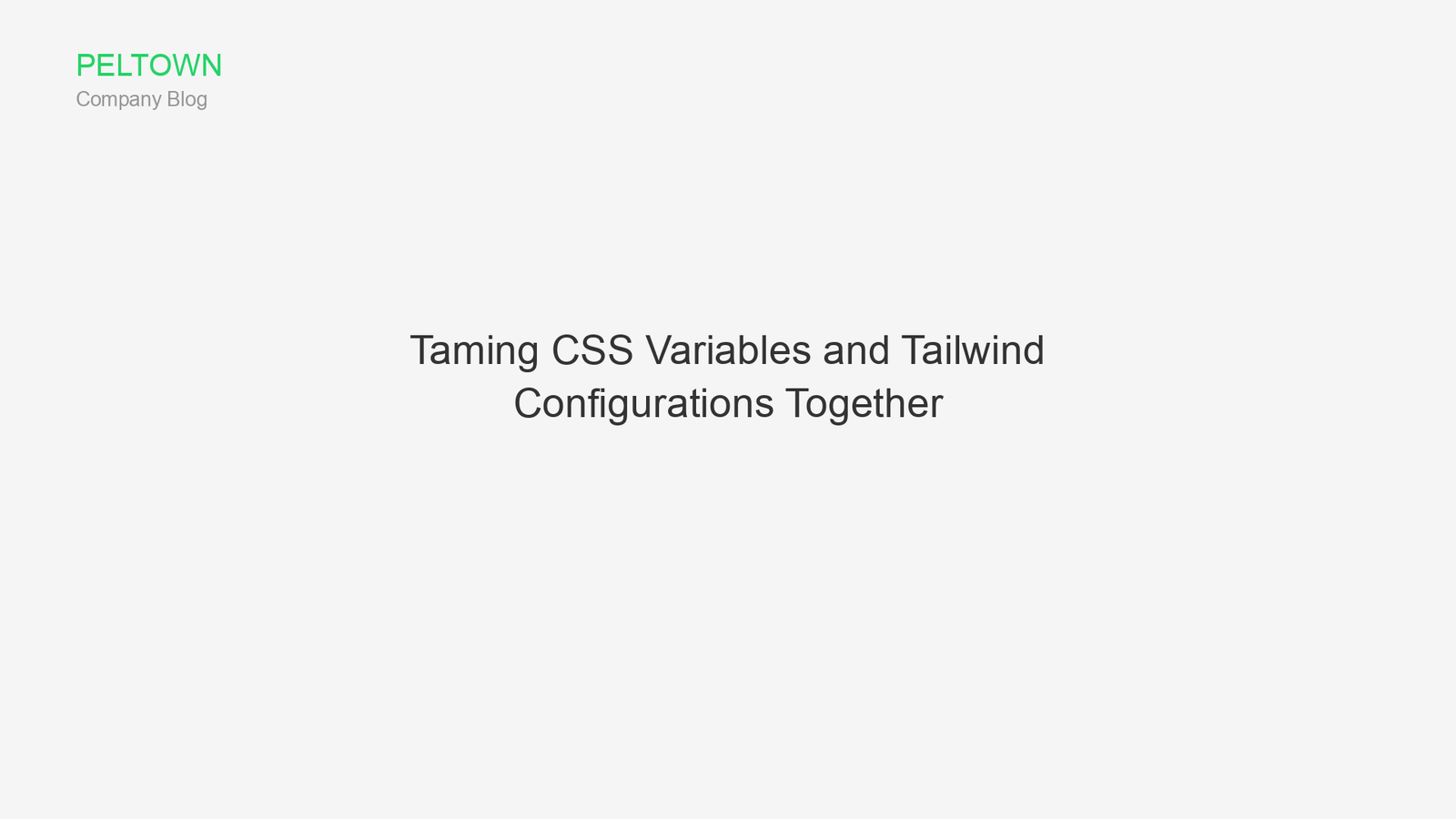 Taming CSS Variables and Tailwind Configurations Together