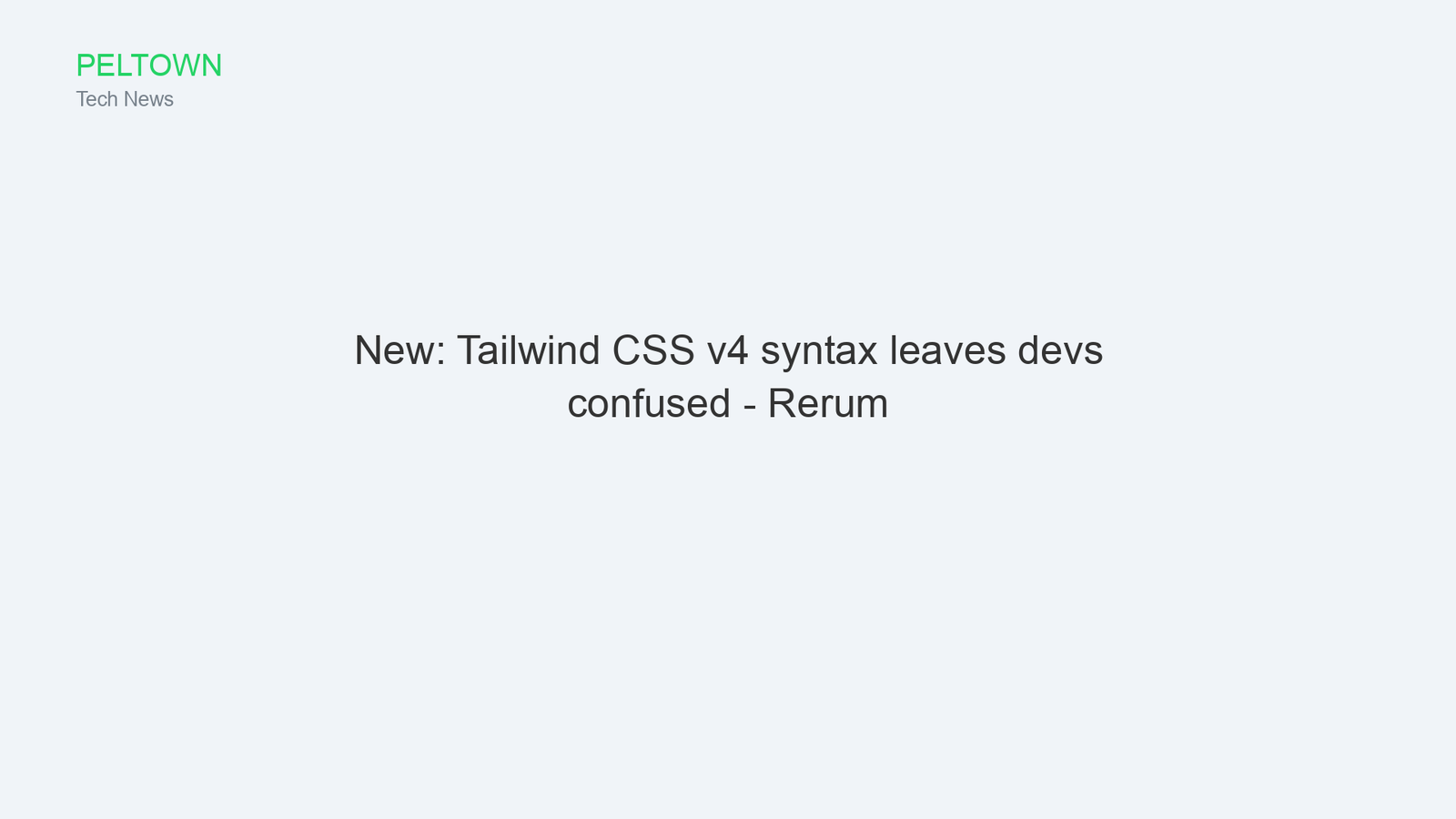 New: Tailwind CSS v4 syntax leaves devs confused - Rerum