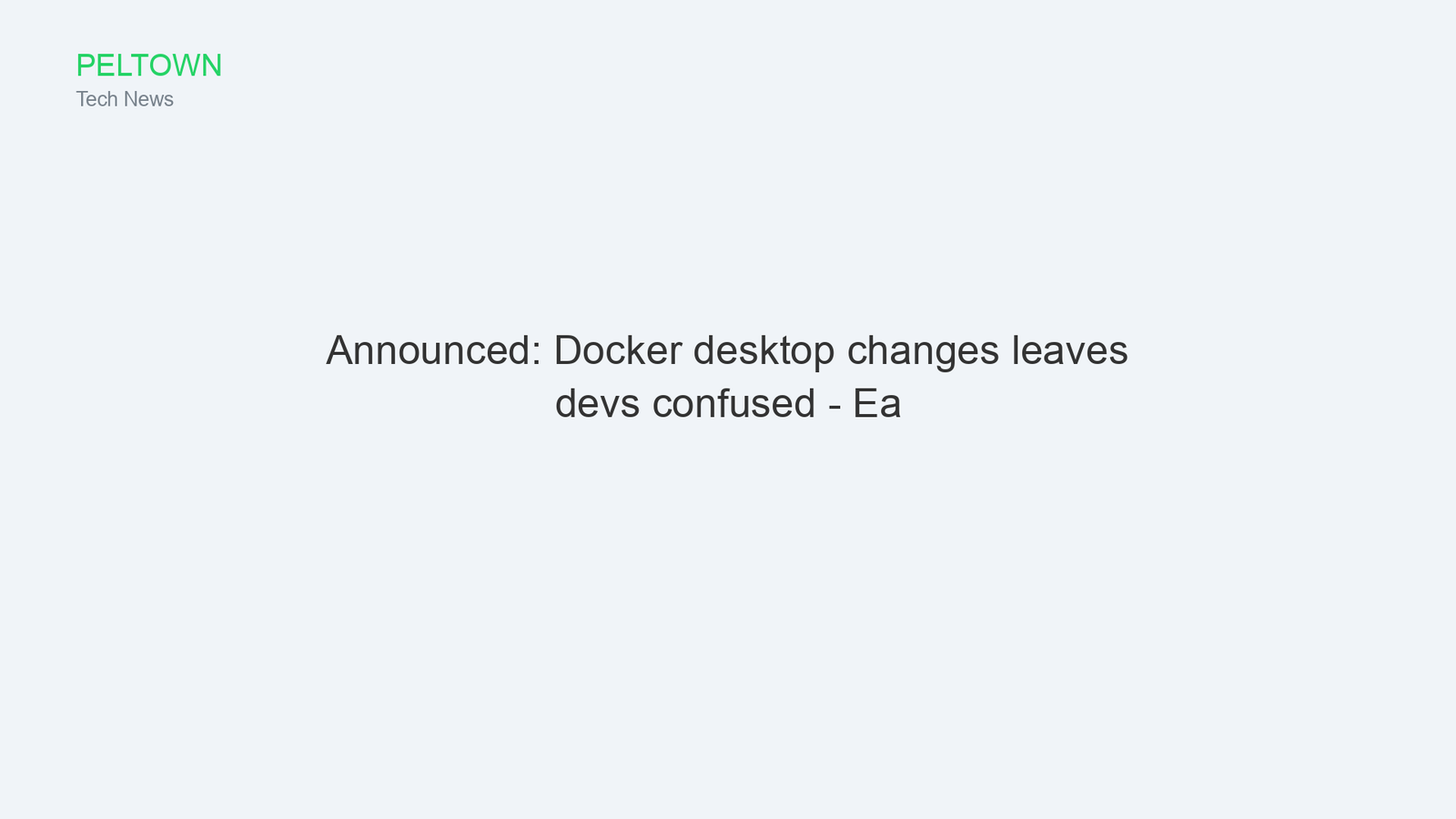 Announced: Docker desktop changes leaves devs confused - Ea