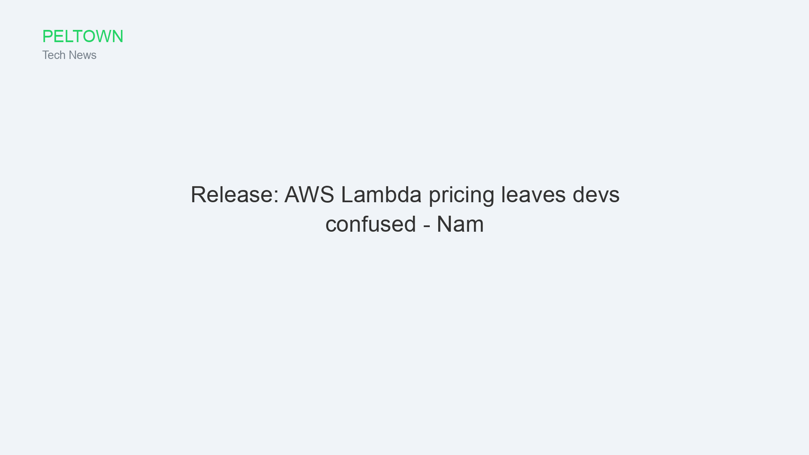 Release: AWS Lambda pricing leaves devs confused - Nam
