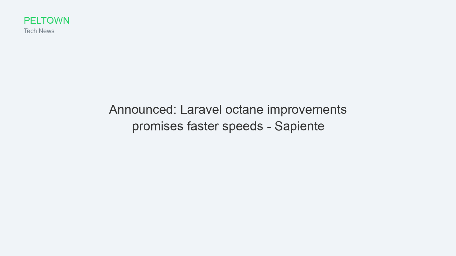 Announced: Laravel octane improvements promises faster speeds - Sapiente