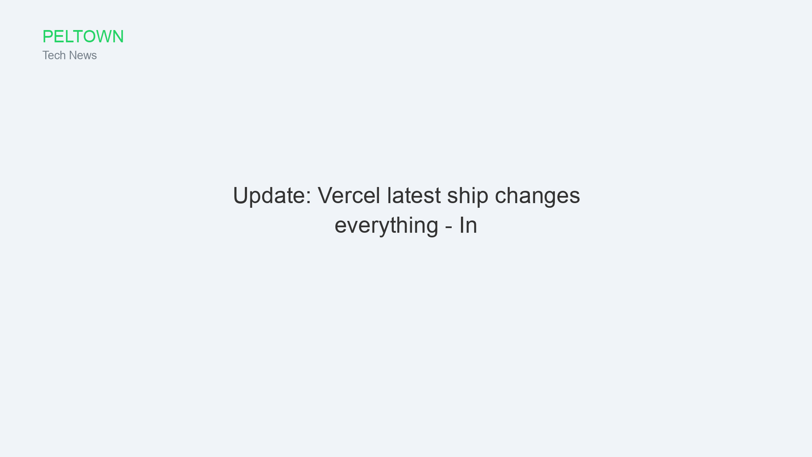 Update: Vercel latest ship changes everything - In