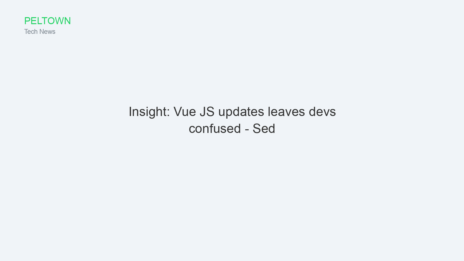 Insight: Vue JS updates leaves devs confused - Sed