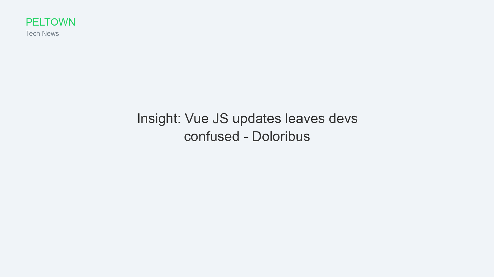 Insight: Vue JS updates leaves devs confused - Doloribus
