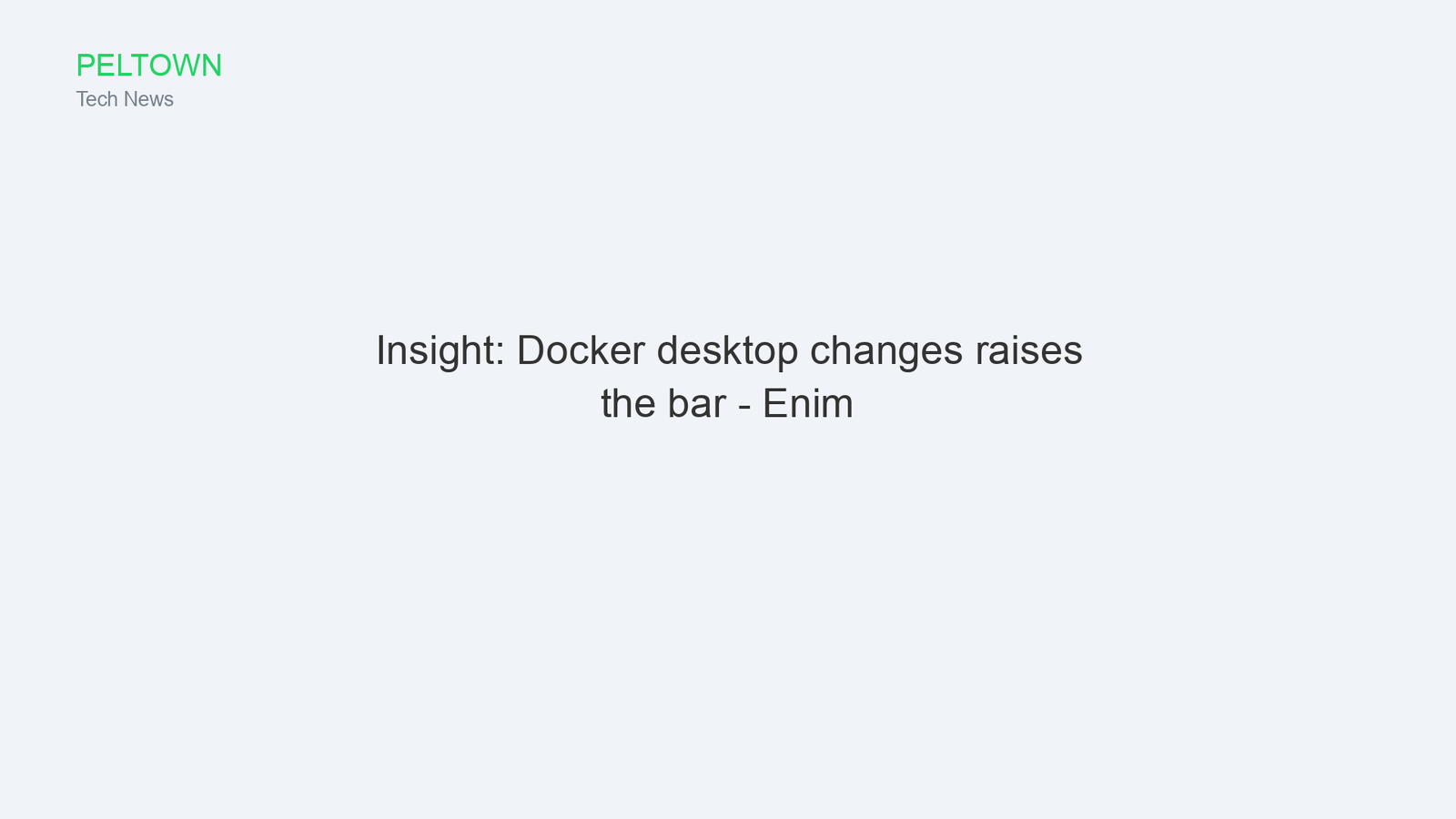 Insight: Docker desktop changes raises the bar - Enim