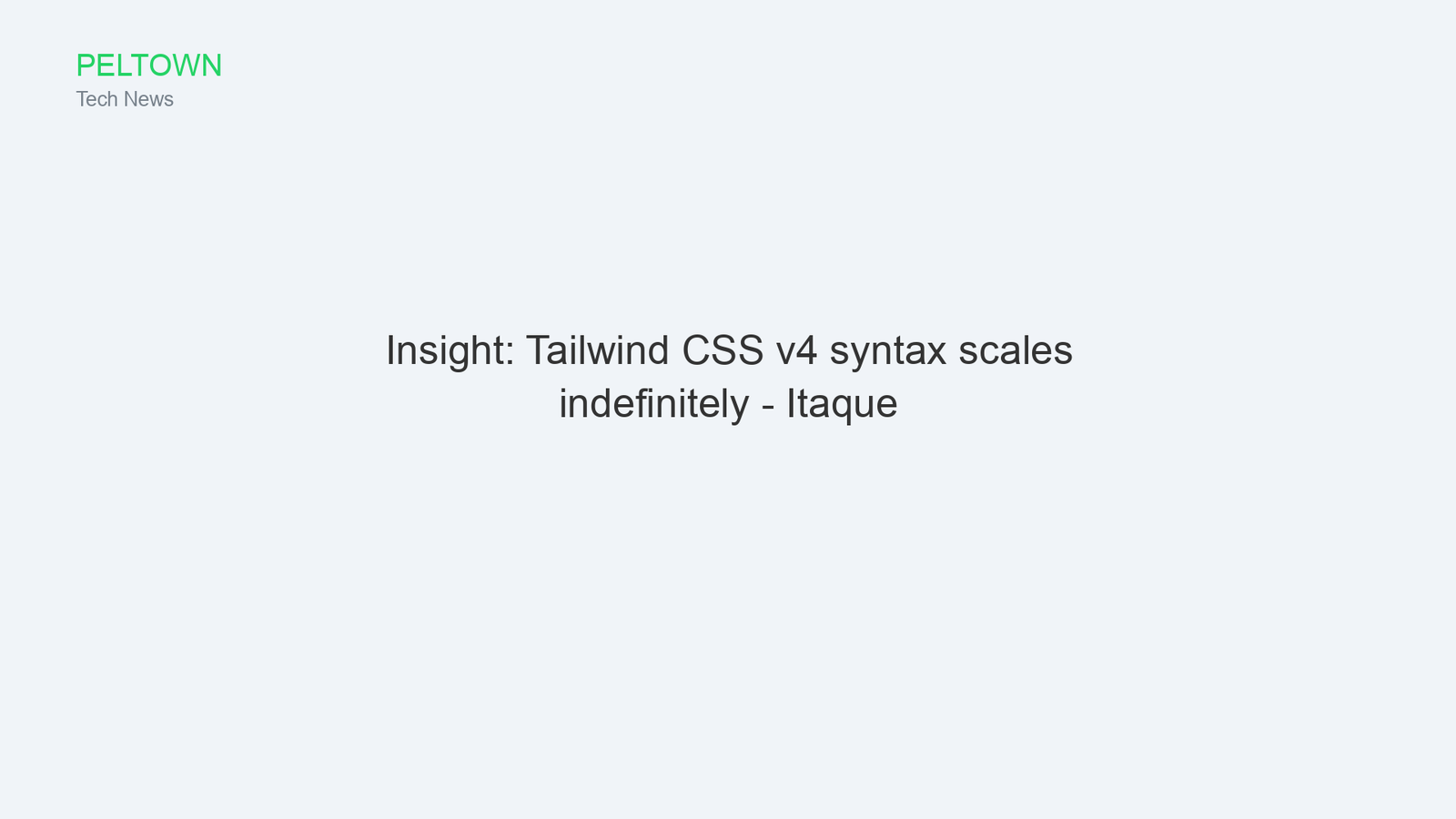 Insight: Tailwind CSS v4 syntax scales indefinitely - Itaque
