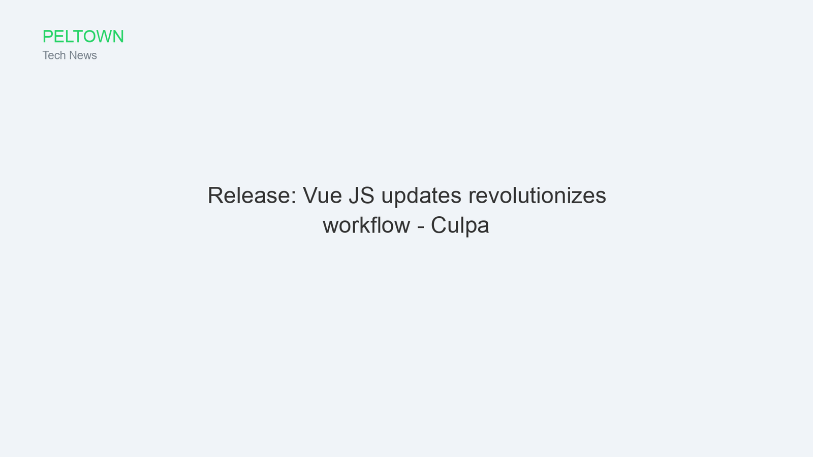 Release: Vue JS updates revolutionizes workflow - Culpa