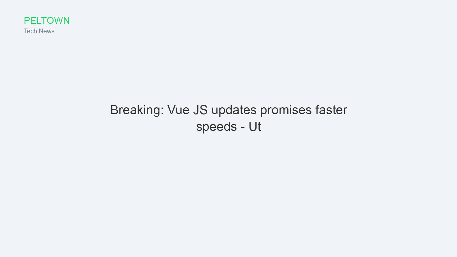 Breaking: Vue JS updates promises faster speeds - Ut