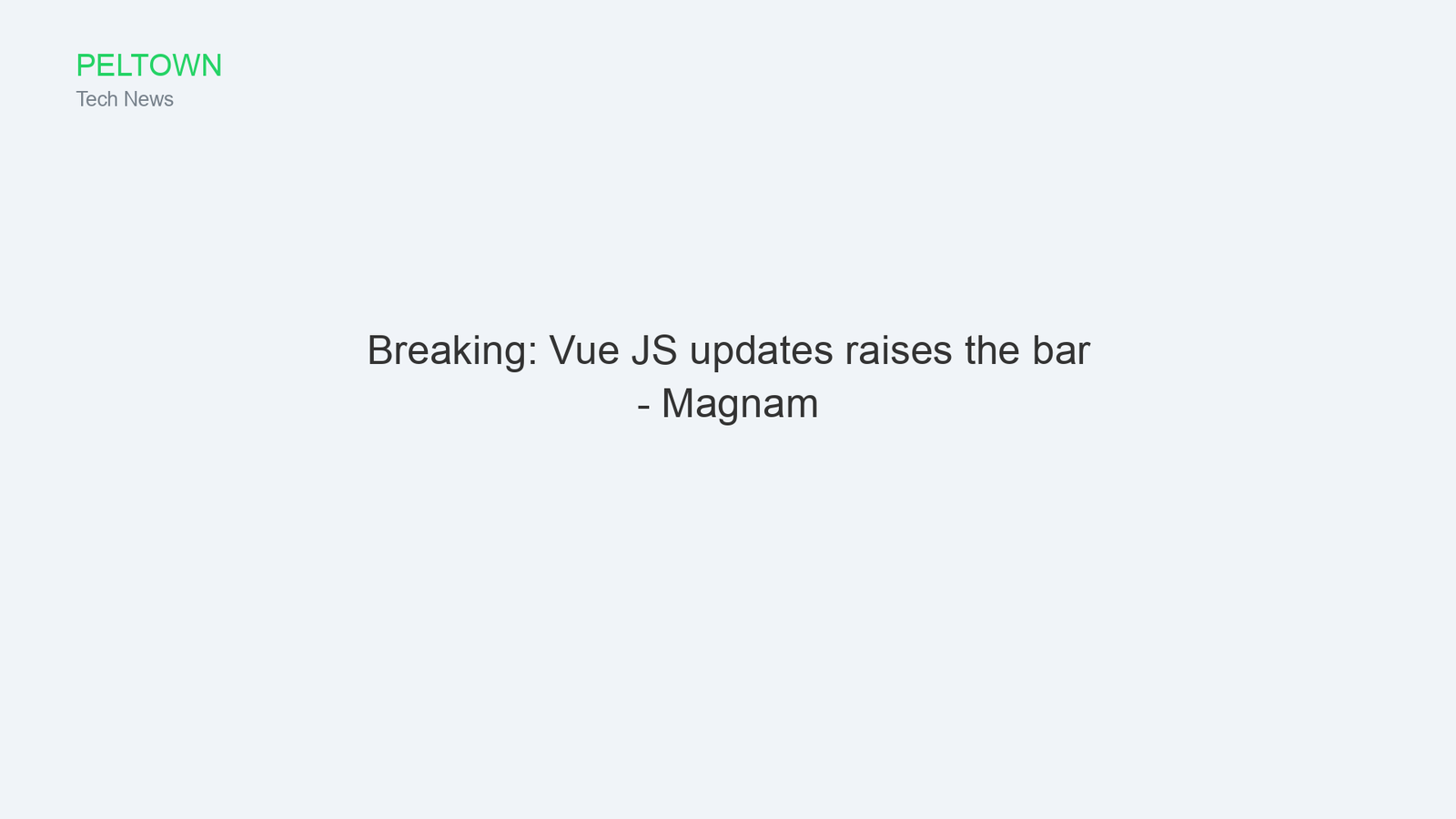 Breaking: Vue JS updates raises the bar - Magnam
