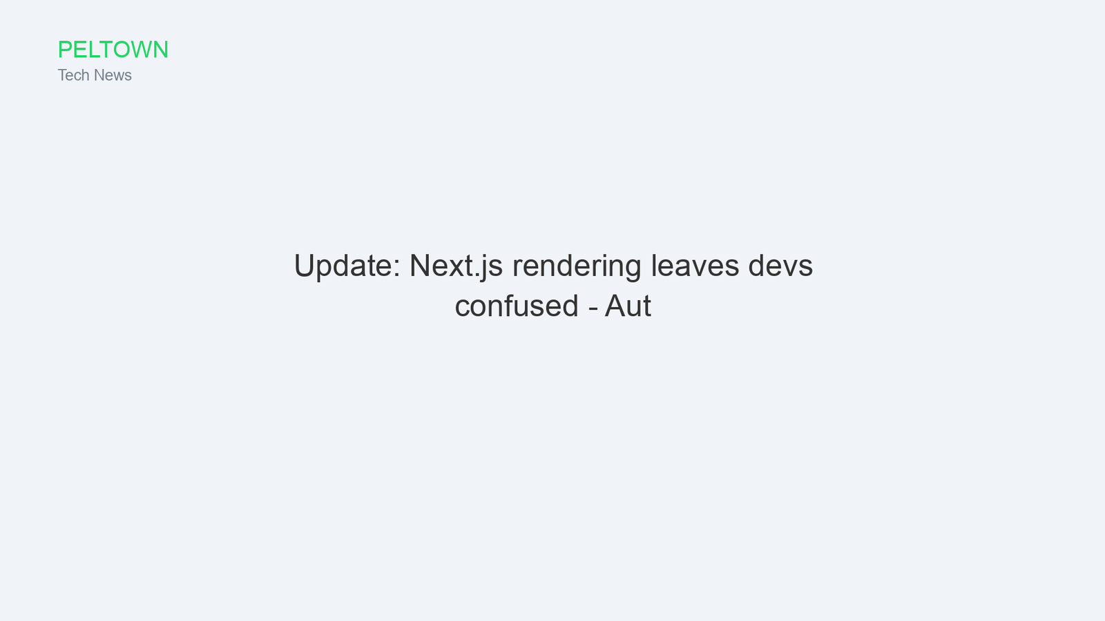Update: Next.js rendering leaves devs confused - Aut