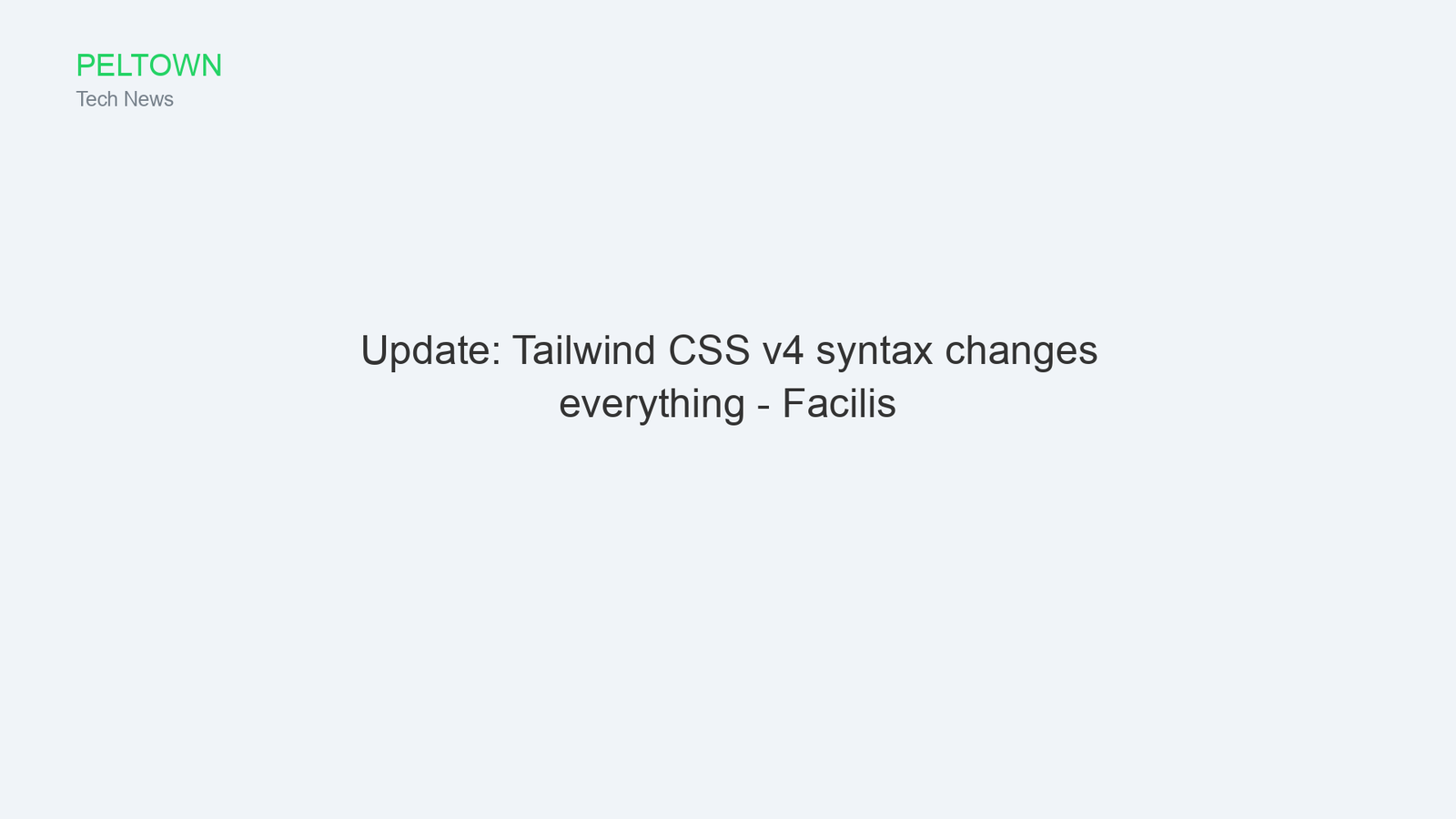 Update: Tailwind CSS v4 syntax changes everything - Facilis