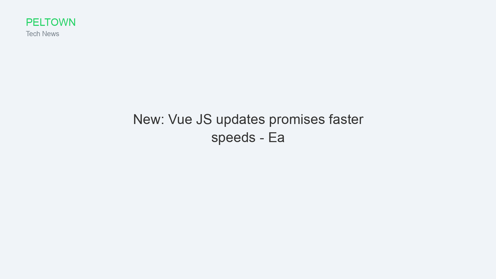 New: Vue JS updates promises faster speeds - Ea